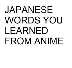 🇯🇵••••Japanese words••••🇯🇵 | Anime Amino